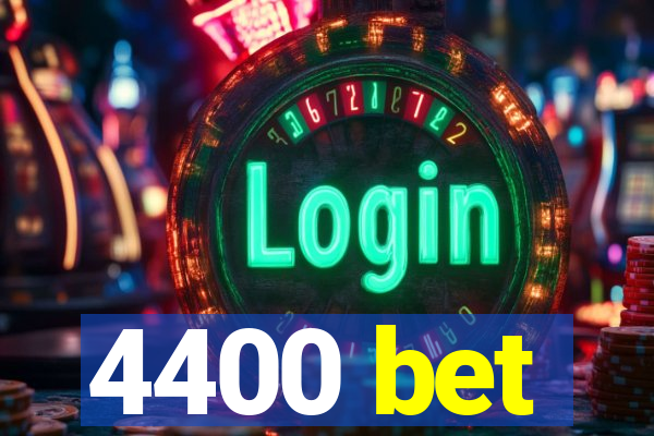 4400 bet